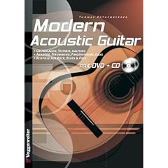 Modern Acoustic Guitar. Mit CD und DVD: Grundlagen, Technik, Haltung. Akkorde, Strumming, Fingerpicking, Licks. Beispiele aus Rock, Blues und Folk