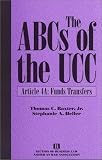 Review American Bar Association  / The ABCs of the UCC, Article 4A: Funds Transfer