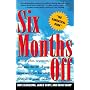 Six Months Off: How to Plan, Negotiate, and Take the Break You Need Without Burning Bridges or Going Broke