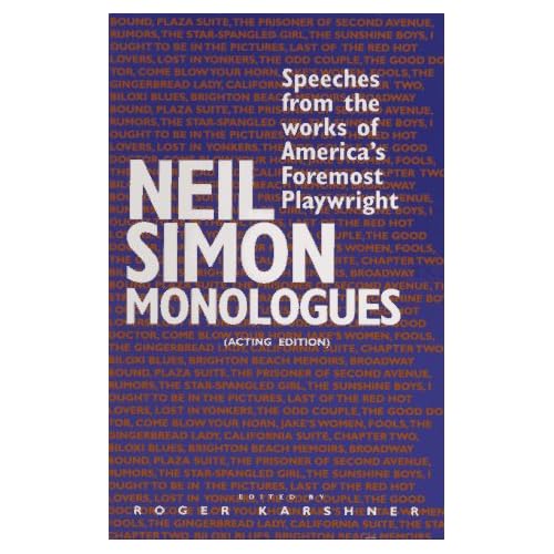 Neil Simon Monolouges: Speeches from the Works of America's Foremost Playwright