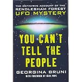 You Can't Tell the People: The Definitive Account of the Rendlesham Forest UFO Mystery