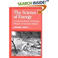 The Science of Energy: A Cultural History of Energy Physics in Victorian Britain by  Crosbie Smith