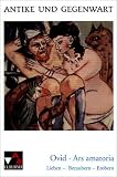 Ars amatoria: Lieben - Bezaubern - Erobern. Lateinische Texte zur Erschlie�ung europ�ischer Kultur