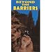 Beyond the Barriers [VHS]