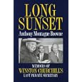 Long Sunset: Memoirs of Winston Churchill's Last Private Secretary by Anthony Montague Browne and Anthony Montague Browne