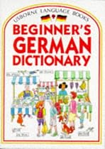 Beginners German Dictionary (Beginner's Language Dictionaries Series)