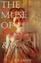 The Muse of Love and Pain The Muse of Love and Pain