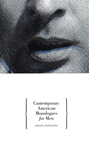 Contemporary American Monologues for MenFrom Theatre Communications Group