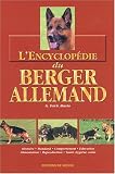L'Encyclop�die du Berger allemand->Cliquez ici pour obtenir des informations sur ce livre