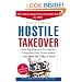 Hostile Takeover: How Big Money and Corruption Conquered Our Government--And How We Take It Back