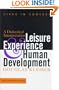 Leisure Experience And Human Development: A Dialectical Interpretation (Lives in Context)
