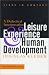 Leisure Experience And Human Development: A Dialectical Interpretation (Lives in Context)