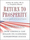 Return to Prosperity: How America Can Regain Its Economic Superpower Status