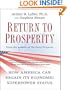 Return to Prosperity: How America Can Regain Its Economic Superpower Status