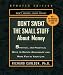 Don't Sweat the Small Stuff About Money: Spiritual and Practical Ways to Create Abundance and More Fun in Your Life (Don't Sweat the Small Stuff (Hyperion)) by Richard Carlson ISBN 0786886374