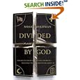 Divided by God: America's Church-State Problem--and What We Should Do About It by Noah Feldman