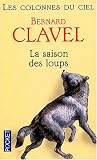 Les Colonnes du ciel : La Saison des loups, tome 1