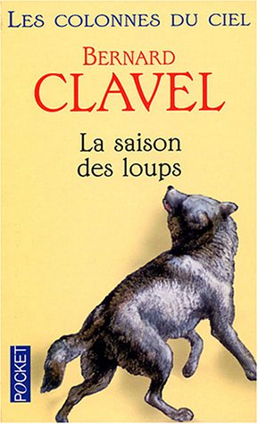 Les Colonnes du ciel : La Saison des loups, tome 1