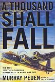 Review Dundurn Group Ltd ,Canada  / Thousand Shall Fall: The True Story of a Canadian Bomber Pilot in World War II