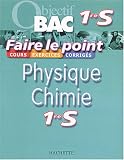 Faire le point : Physique - Chimie, 1�re S
