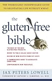 The Gluten-Free Bible: The Thoroughly Indispensable Guide to Negotiating Life without Wheat