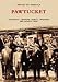 Pawtucket   (RI)  (Images of America)