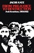 From Prejudice to Destruction: Anti-Semitism, 1700-1933