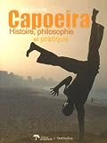 Capoeira : Histoire, philosophie et pratique
