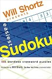 Will Shortz Presents Easiest Sudoku: 100 Wordless Crossword Puzzles