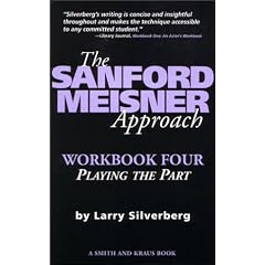 The Sanford Meisner Approach: Workbook IV Playing the Part (The Sanford Meisner Approach)