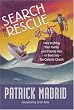 Search and Rescue: How to Bring Your Family and Friends Into, or Back Into, the Catholic Church