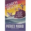 Search and Rescue: How to Bring Your Family and Friends Into or Back Into the Catholic Church