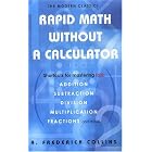 Rapid Math Without A Calculator by Fredrick A. Collins