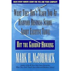 What They Don't Teach You at Harvard Business School About Executive Travel: Hit the Ground Running