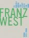 Books : Franz West, To Build a House You Start with the Roof: Work 19722008