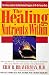 The Healing Nutrients Within: Facts, Findings and New Research on Amino Acids