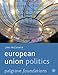 European Union Politics (Palgrave Foundations)