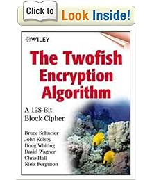 Twofish Encryption Algorithm : A 128-Bit Block Cipher