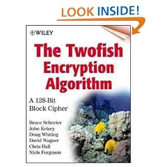 Twofish Encryption Algorithm : A 128-Bit Block Cipher
