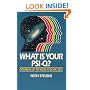 What Is Your Psi-Q?: Opening Up to Your Psychic Self