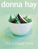 Cover of The Instant Cook by Donna Hay 0007196903