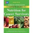 American Cancer Society Complete Guide to Nutrition for Cancer Survivors: Eating Well,... by AbS. Bloch PhD RD, Barbara Grant MS RD CSO LD, Kathryn K. Hamilton MA RD CDN CSO, and Cynthia A. Thomson PhD RD