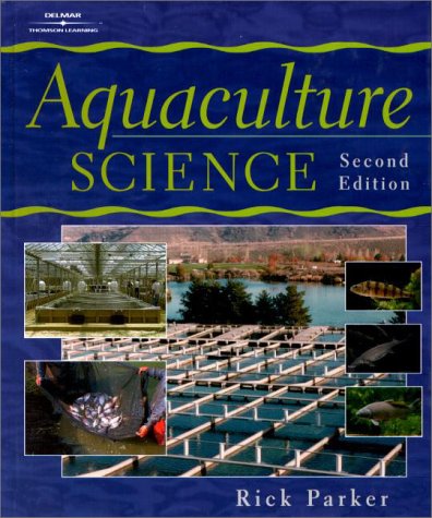 Aquaculture Science - Delmar Cengage Learning - DE-0766813215 - ISBN: 0766813215 - ISBN-13: 9780766813212