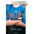 The Bullies: Understanding Bullies and Bullying