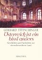 &Ouml;sterreich ist ein bisserl anders. Geschichten und Anekdoten aus einem besonderen Land