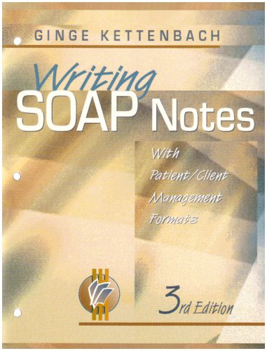 Writing Soap Notes: With Patient Client Management Formats