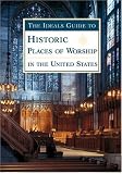 The Ideals Guide to Historical Places of Worship: in the United States