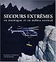 Secours extr�mes en montagne et en milieu vertical