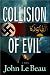 Collision of Evil