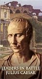 Leaders in Battle: Julius Caesar